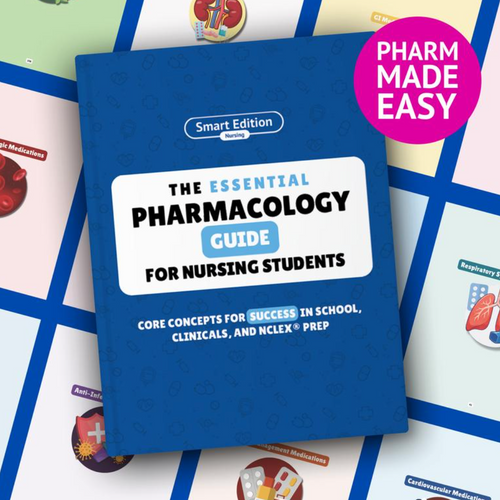 The Essential Pharmacology Guide for Nursing Students - Written by a Nurse Practitioner, NCLEX Prep